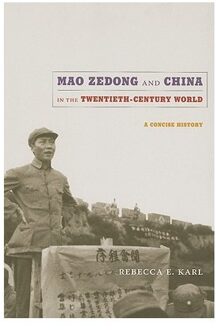 Mao Zedong and China in the Twentieth-Century World