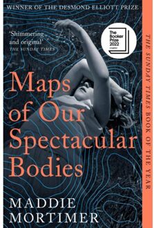 Maps Of Our Spectacular Bodies - Maddie Mortimer