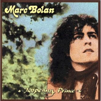 Marc Bolan - Twopenny Prince