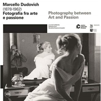 Marcello Dudovich (1878 - 1962) : Photography Between Art And Passion - Roberto Curci