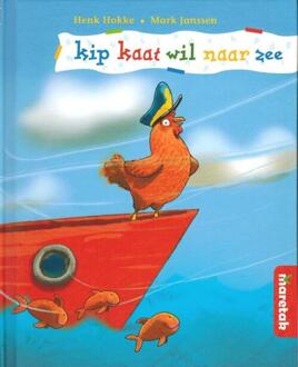 Maretak, Educatieve Uitgeverij Kip kaat wil naar zee - Boek Henk Hokke (9043703710)
