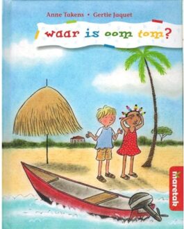 Maretak, Educatieve Uitgeverij Waar is oom Tom? - Boek Anne Takens (9043704032)