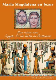 Maria Magdalena en Jezus / 2 Hun reizen naar Egypte, Perzië, India en Brittannië - Boek Gabriela Gaastra-Levin (908263970X)