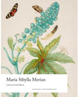 Maria Sibylla Merian - Illuminating Women Artists - Catherine Powell-Warren