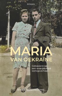 Maria van Oekraïne -  Mieke Vandromme (ISBN: 9789464712193)