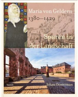 Maria Von Geldern 1380-1429 - Johan Oosterman