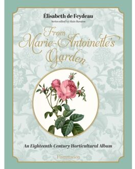 Marie-Antoinette's Garden - Elisabeth de Feydeau