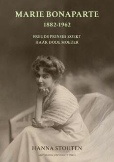Marie Bonaparte 1882-1962 - Boek Hanna Stouten (9089643826)