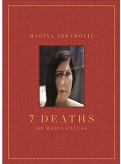 Marina Abramovic: 7 Deaths Of Maria Callas - Marina Abramovic