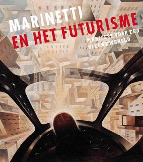 Marinetti En Het Futurisme