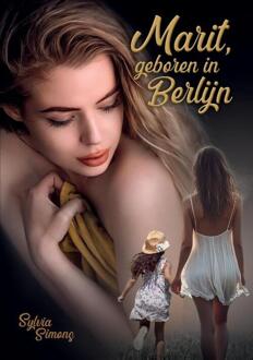 Marit, geboren in Berlijn -  Sylvia Simons (ISBN: 9789465118543)
