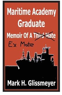 Maritime Academy Graduate - Mark H Glissmeyer