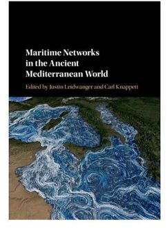 Maritime Networks in the Ancient Mediterranean World