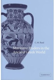 Maritime Traders In The Ancient Greek World - Reed, C. M. (Queens College, Nor