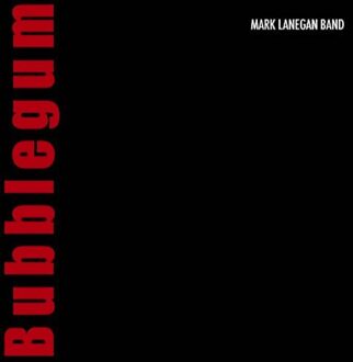 Mark Lanegan - Bubblegum (CD) - 000