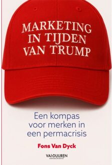 Marketing In Tijden Van Trump - Fons Van Dyck