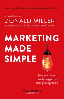 Marketing made simple -  Daan Schmidt, Donald Miller (ISBN: 9789089657404)