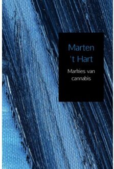 Markies van cannabis - Boek Maarten 't Hart (9402152954)