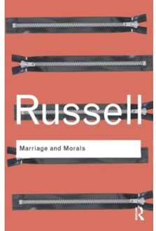 Marriage And Morals - Routledge Classics - Russell, Bertrand