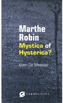 Marthe Robin, mystica of hysterica?