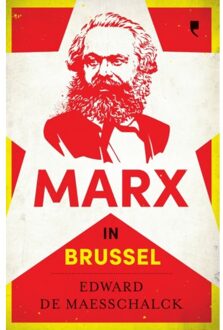 Marx In Brussel - Edward De Maesschalck