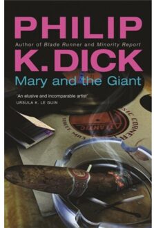 Mary And The Giant - Gollancz S.F. - Philip K Dick