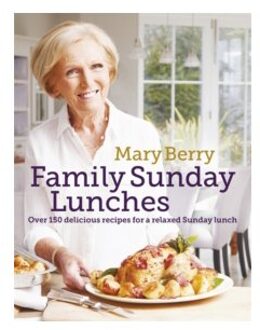 Mary Berry's Family Sunday Lunches