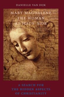 Mary Magdalene, the woman at Jesus' side - eBook Danielle van Dijk (9491748114)