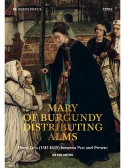 Mary Of Burgundy Distributing Alms - Phoebus Focus - Jan Dirk Baetens