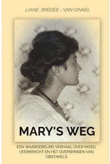 Mary's Weg - Liane Bredée-van Ginkel