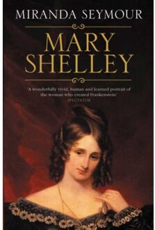 Mary Shelley - Miranda Seymour