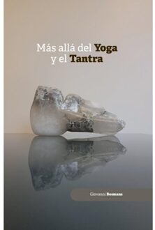 Más Allá Del Yoga Y Del Tantra - Giovanni Bosmans