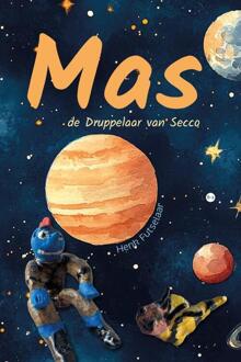 Mas, de Druppelaar van Secco -  Henk Futselaar (ISBN: 9789465093413)