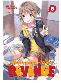 Masamune-kun's Revenge Vol. 6