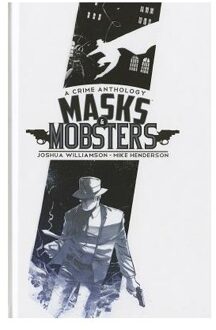 Masks & Mobsters Volume 1
