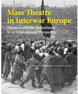 Mass theatre in interwar Europe - Boek Universitaire Pers Leuven (9058679926)