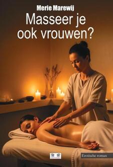 Masseer je ook vrouwen? -  Merie Marewij (ISBN: 9789464939705)