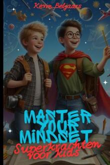 Master your mindset -  Kevin Beljaars (ISBN: 9789465123240)