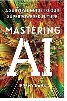 Mastering Ai - Jeremy Kahn