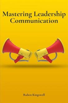 Mastering Leadership Communication -  Ruben Kingswell (ISBN: 9789403789668)