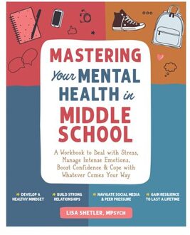Mastering Your Mental Health In Middle School - Lisa Shetler