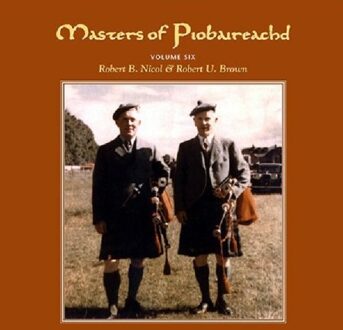 Masters Of Piobaireachd Vol. 6