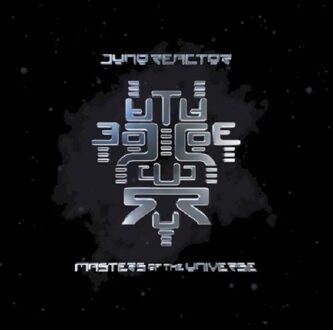 Masters Of The Universe - Juno Reactor