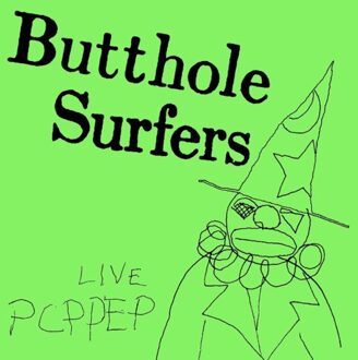 Matador Live Pcppep - Butthole Surfers