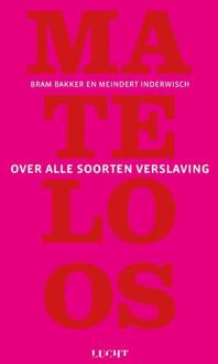 Mateloos - Boek Bram Bakker (9491729748)