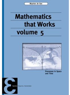 Mathematics That Works / 5 - Epsilon Uitgaven