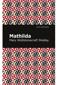 Mathilda - Mint Editions - Mary Shelley