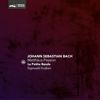 Matthaus-Passion - Bwv 244 (Reissue) - La Petite Bande