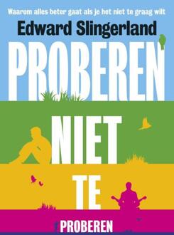 Maven Publishing Proberen niet te proberen - Boek Edward Slingerland (9491845179)