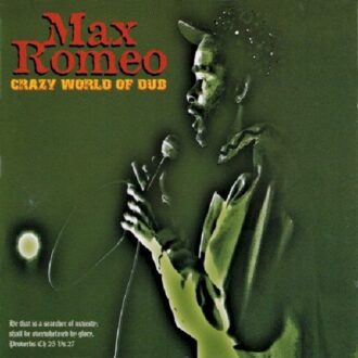 Max Romeo - Crazy World Of Dub